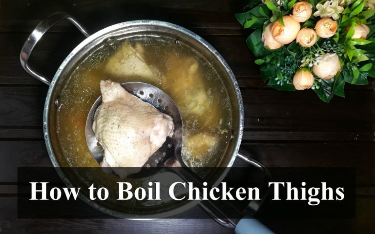 How to Boil Chicken Thighs - 12 Easy Steps - How-to-Boil.com