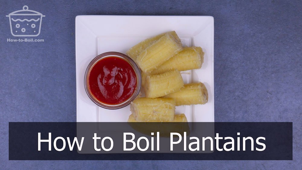 how to boil plantains