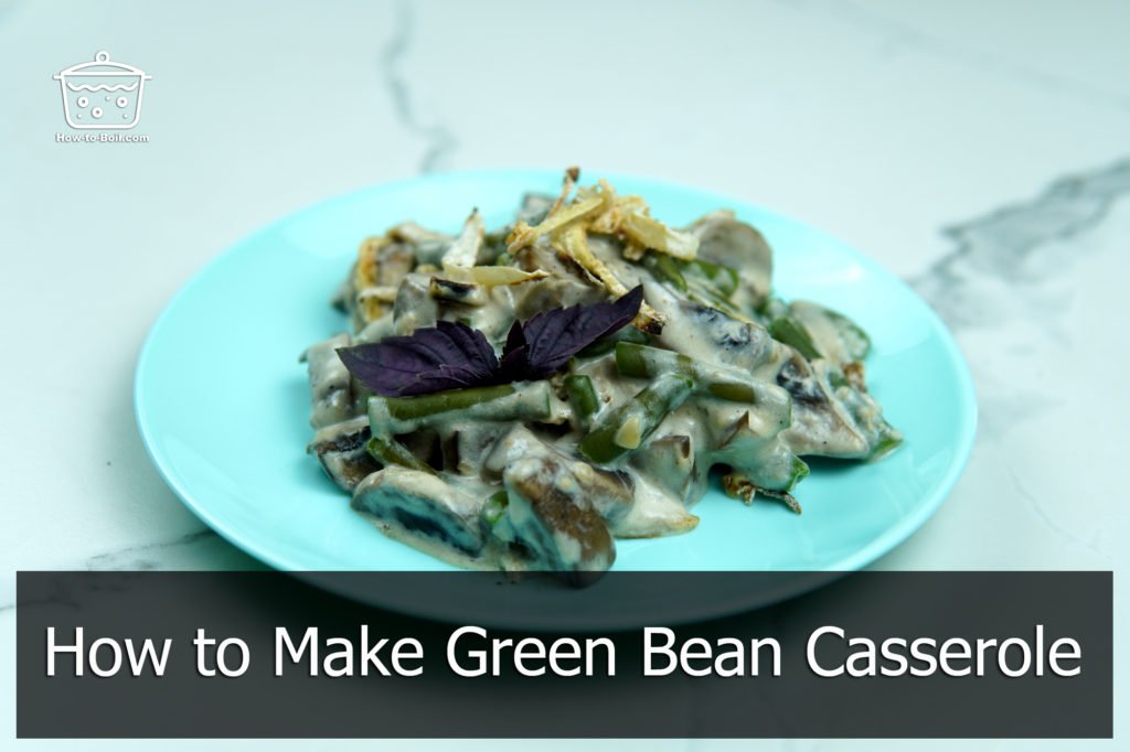 how to make green bean casserole